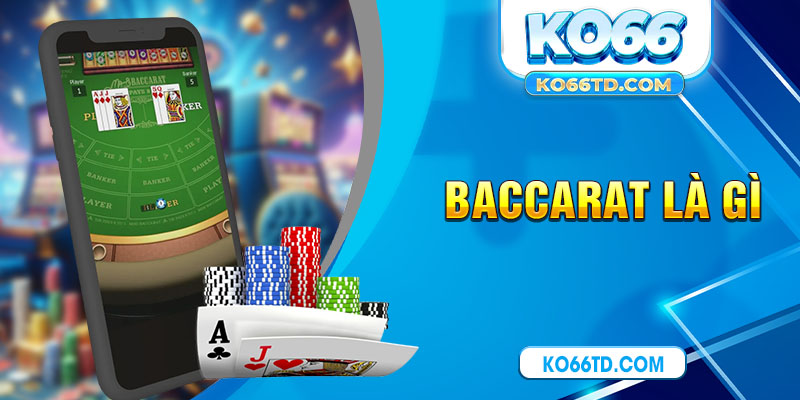 Baccarat là gì