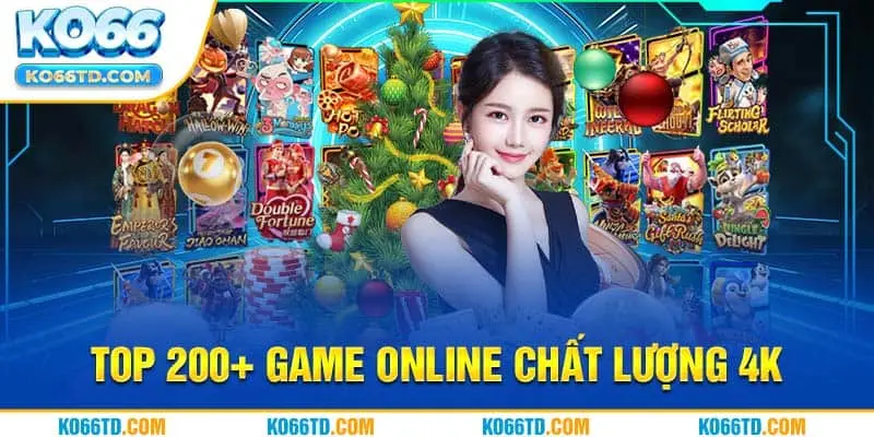 Top 200+ game online chất lượng 4K 